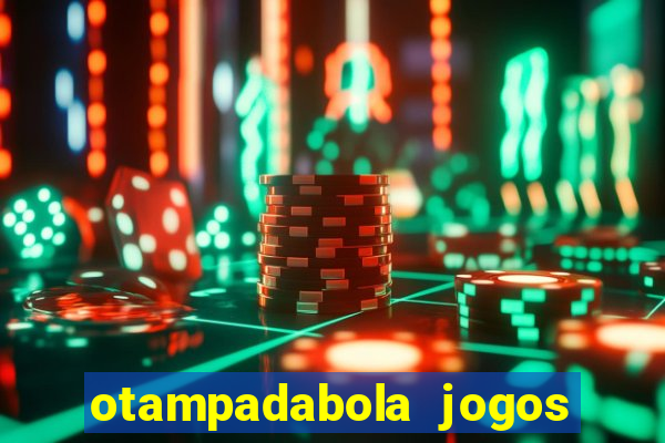 otampadabola jogos ao vivo palmeiras